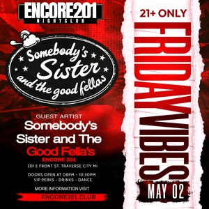 Somebody's Sister & The Good Fella's Band at Encore 201